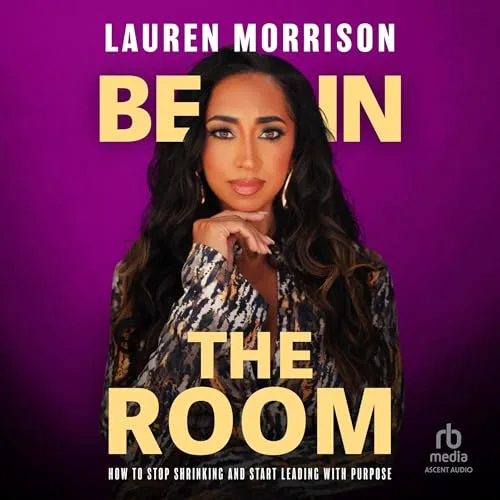 Be in the Room By Lauren Morrison